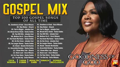 2 Hours Best Gospel Music Of All Time GOODNESS OF GOD CeCe Winans