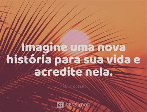 Frases Positivas Para Energizar O Seu Dia Pensador