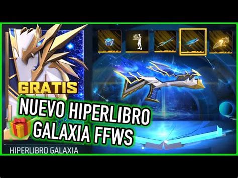 Asi Consegui El Nuevo Hiperlibro Galaxia FFWS Al Nivel Maximo