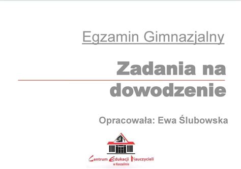 Zadania na dowodzenie Opracowała Ewa Ślubowska PDF Darmowe pobieranie