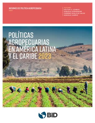 Políticas agropecuarias en América Latina y el Caribe