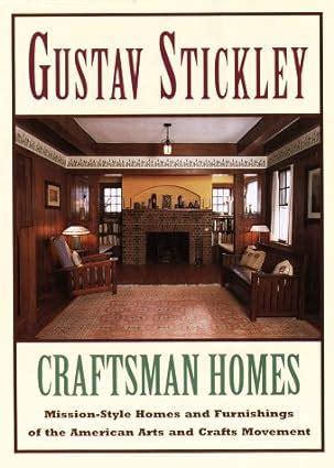 Gustav Stickley Craftsman Homes Turn Of The Century Editions