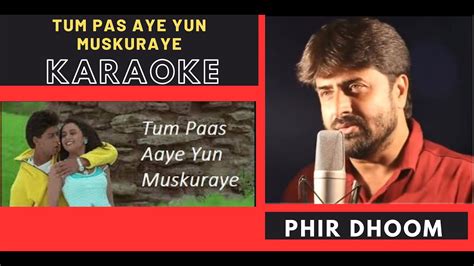 Tum Pas Aye Yun Muskuraye Kuch Kuch Hota Hai Movie Original Hd Extra Clear Karaoke Youtube