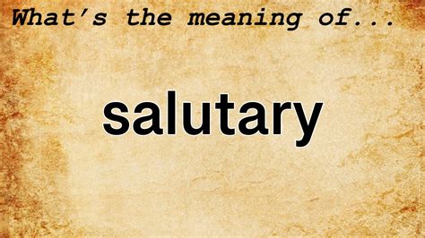 Salutary Meaning Definition Of Salutary Youtube