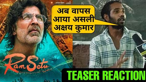 Ram Setu Teaser Trailer Reaction Akshay Kumar Jacqueline Fernandez