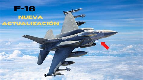 IMPRESIONANTE Estas Son Las Nuevas NOVEDADADES Del Caza F 16 YouTube