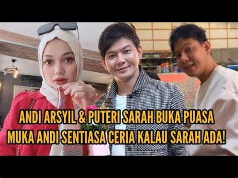 Andi Arsyil Gembira Buka Puasa Bersama Puteri Sarah Kali Ni Makan