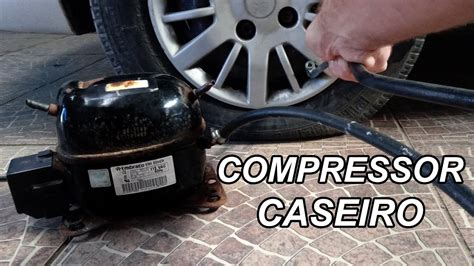 Como Fazer Compressor Em Casa Motor De Geladeira Dicas Do