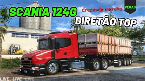 Ets2 Scania 124g Na 4º Eixos Qualificada Mapa Sul ParanÁ Youtube