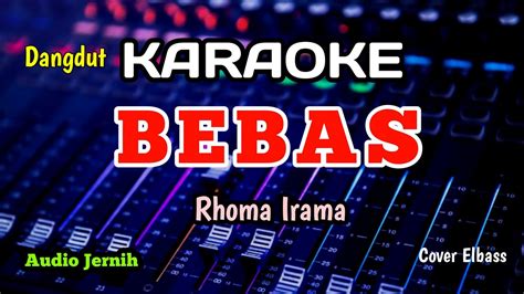 BEBAS KARAOKE RHOMA IRAMA NADA PRIA YouTube