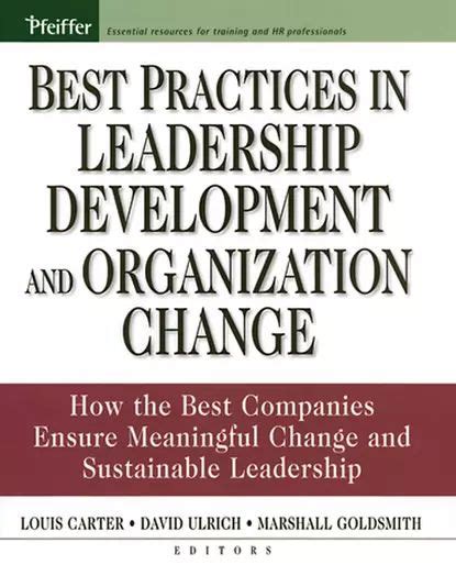 Best Practices In Leadership Development And Organization Change