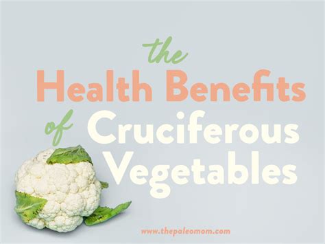 The Health Benefits Of Cruciferous Vegetables The Paleo Mom