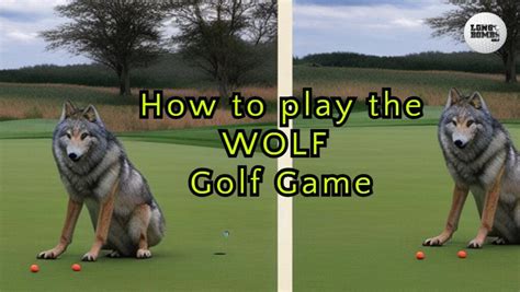 Wolf Golf Game How To Play Best Golf Game With 3 Or More Golfers