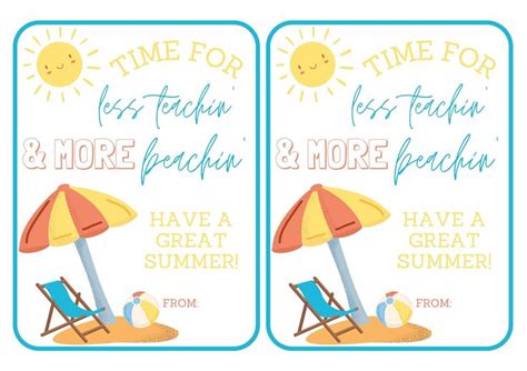 PRINTABLE TAGS Summer Less Teachin More Beachin End Of School Year