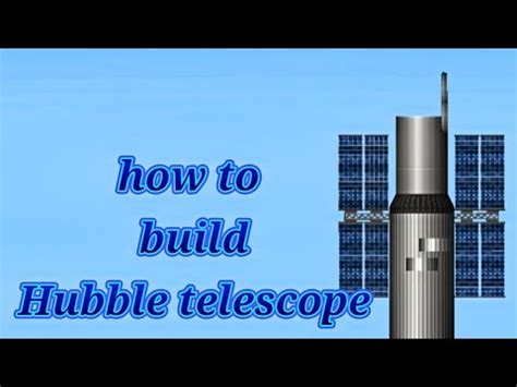 How To Build Hubble Telescope In Spaceflight Simulator YouTube