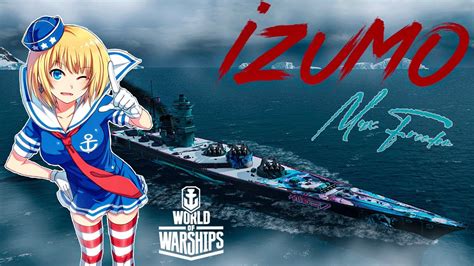 World Of Warships Izumo Youtube