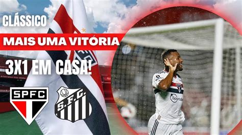 P S Jogo Spfc X Santos Vit Ria Do Tricolor Youtube