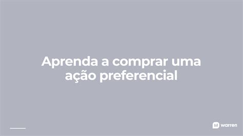 A Es Preferenciais Entenda O Que S O E Quais Cuidados Tomar Ao Investir