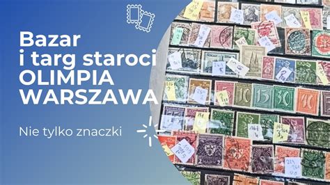 Bazar I Targ Staroci Olimpia Warszawa Youtube