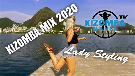 Kizomba Mix 2020 17 Lady Styling Mix Urban Kiz Best Girls Dance Ghetto Zouk Music