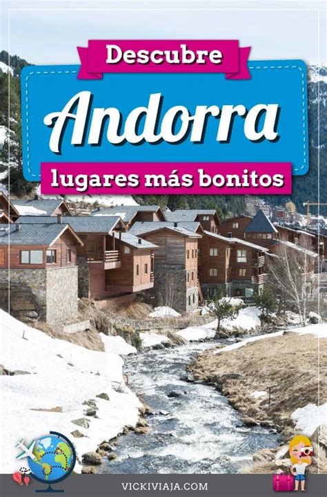 Que Ver En Andorra 2024 21 Lugares Imprescindibles Andorra