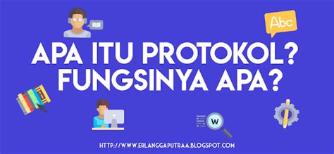 Pengertian Jenis Jenis Dan Fungsi Protokol Lengkap Erlanggaputra