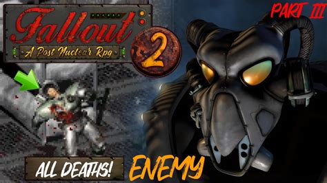 All Deaths Fallout 2 Walkthrough Part3 ENEMY - YouTube