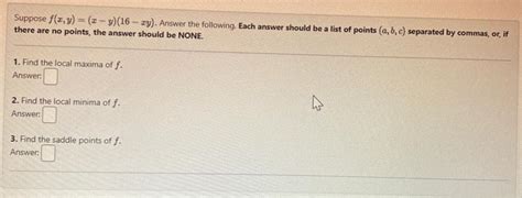 Solved Suppose F X Y X−y 16−xy Answer The Following