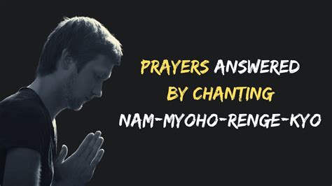 Will All My Prayers Be Answered Just By Chanting Nam Myoho Renge Kyo