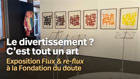 Le divertissement Cest tout un art expo Flux re flux à la