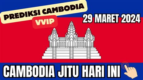 PREDIKSI CAMBODIA JITU 29 MARET 2024 BOCORAN TOGEL CAMBODIA HARI INI