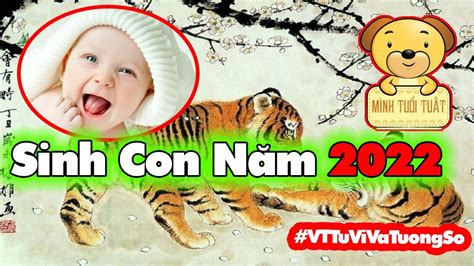 2022 là năm con gì Sinh Con năm 2022 hợp với bố mẹ tuổi nào Năm 2022