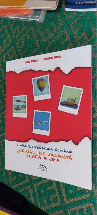 LIMBA SI LITERATURA ROMANA CLASA A 7 A JURNAL DE VACANTA SUFAN BURCA