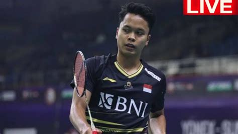 Live Anthony S Ginting Ina Vs Kantaphon W Tha Indoneisa Master