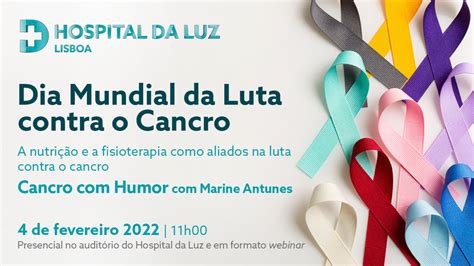 Dia Mundial Da Luta Contra O Cancro Hospital Da Luz Learning Health