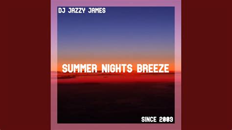 Summer Nights Breeze Youtube