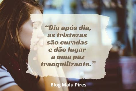 55 Frases Para Acalmar O Coração E Superar Desafios