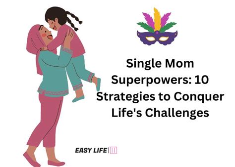 Single Mom: 10 Strategies to Conquer Life's Challenges - 2023