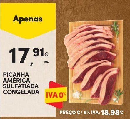 Promo O Picanha America Sul Fatiada Congelada Em Continente