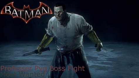 Batman Arkham Knight Professor Pyg Boss Fight PS4 YouTube