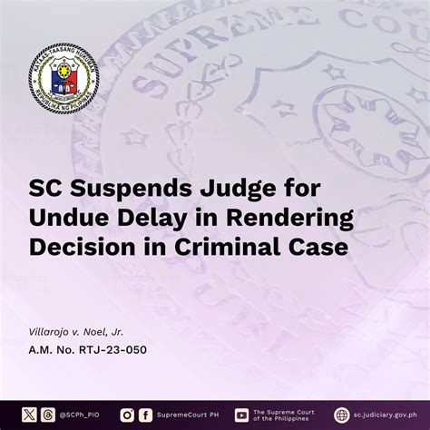 Sc Suspends Judge For Undue Delay In Rendering Decision In Criminal