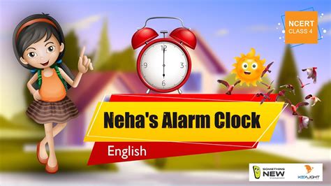 Nehas Alarm Clock Marigold Unit 1 NCERT Class 4 Something New