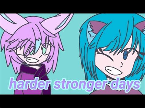 Harder Stronger Days Animation Meme Gift For Wolfiebean X A Bit Lazy