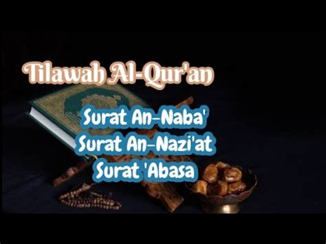 Murottal Al Qur An Juz 30 Surat An Naba An Nazi At Abasa