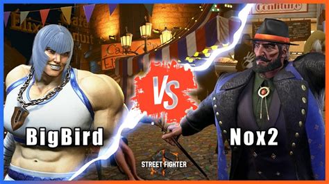 ⏱sf6 Bigbird Marisa Vs Nox2 Jp 🔥 Street Fighter 6 Youtube