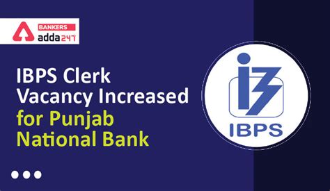 IBPS Clerk Vacancy Increased For Punjab National Bank