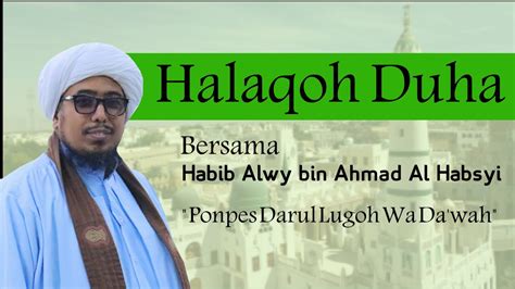 🔴live Halaqoh Duha Ponpes Dalwa Bersama Al Habib Alwi Bin Ahmad Al Habsyi Seiwun Youtube