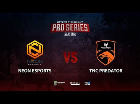 Neon Esports Vs TNC Predator BTS Pro Series Season 2 SEA Bo3 Game 3