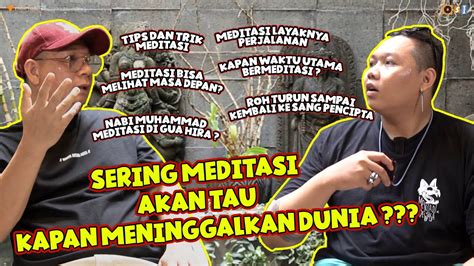 Kalo Dipikir Pikir Bener Juga Sih Ini Sering Meditasi Akan Tau