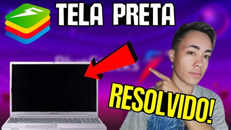 Como Resolver O Bug De Tela Preta No Bluestacks Problema De Tela